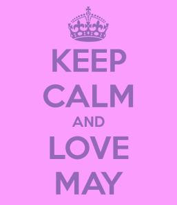keep-calm-and-love-may-2